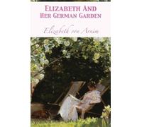 Elizabeth Von Arnim Elizabeth And Her German Garden (Copertina rigida)