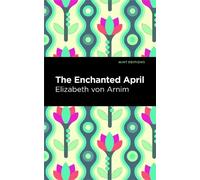 Elizabeth von Arnim The Enchanted April (Copertina rigida)