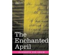 Elizabeth Von Arnim The Enchanted April (Tascabile)