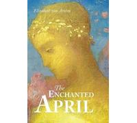 Elizabeth Von Arnim The Enchanted April (Tascabile)
