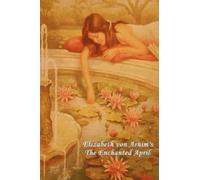 Elizabeth Von Arnim The Enchanted April (Tascabile)