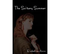 Elizabeth Von Arnim The Solitary Summer (Tascabile)