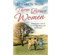 Elizabeth Waite Three Brave Women (Tascabile)