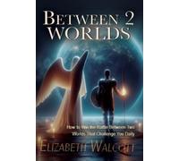 Elizabeth Walcott Between Two Worlds (Tascabile)
