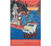 Elizabeth Wallace The British Slave Trade and Public Memory (Copertina rigida)
