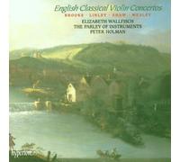Elizabeth Wallfisch; Peter Holman: The Parley of Instruments - English Classical Violin Concertos