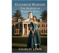 Elizabeth Warner: The Heiress of Warner Hall