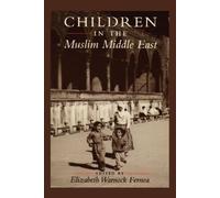 Elizabeth Warnock Fernea Children in the Muslim Middle East (Tascabile)