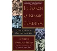 Elizabeth Warnock Fernea In Search of Islamic Feminism (Tascabile)