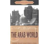 Elizabeth Warnock Fernea Robert A. Fernea The Arab World (Tascabile)