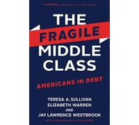 Elizabeth Warren Teresa A. Sullivan Jay Lawrence W The Fragile Midd (Tascabile)