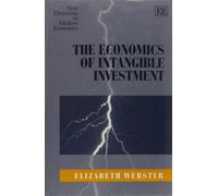 Elizabeth Webster The Economics of Intangible Investment (Copertina rigida)