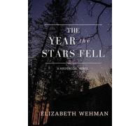 Elizabeth Wehman The Year the Stars Fell (Tascabile)