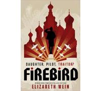 Elizabeth Wein Firebird (Tascabile) Everyone Can Be a Reader (War Birds Cycle)