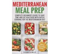 Elizabeth Wells Mediterranean Meal Prep (Tascabile)