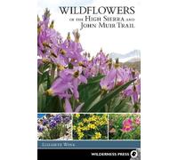 Elizabeth Wenk Wildflowers of the High Sierra and John Muir T (Copertina rigida)