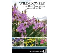 Elizabeth Wenk Wildflowers of the High Sierra and John Muir Trail (Tascabile)