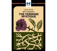 Elizabeth Whitak An Analysis of Betty Friedan's The Feminine Mystiq (Tascabile)