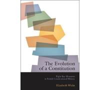 Elizabeth Wicks The Evolution of a Constitution (Tascabile)