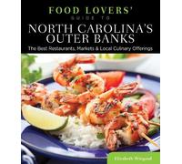 Elizabeth Wiegan Food Lovers' Guide to® North Carolina's Outer Bank (Tascabile)