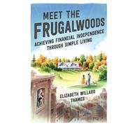Elizabeth Willard Thames Meet the Frugalwoods (Tascabile)