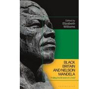 Elizabeth Williams Black Britain and Nelson Mandela (Copertina rigida)