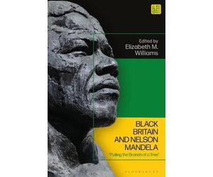 Elizabeth Williams Black Britain and Nelson Mandela (Tascabile)
