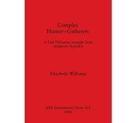 Elizabeth Williams Complex Hunter-gatherers (Tascabile)