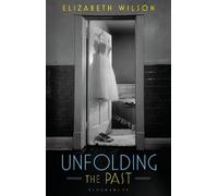 Elizabeth Wilson Unfolding the Past (Copertina rigida)