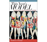 Elizabeth Wissinger This Year's Model (Tascabile)