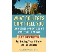 Elizabeth Wissn What Colleges Don't Tell You (And Other Parents Don' (Tascabile)