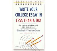 Elizabeth Wissner-Gross Write Your College Essay in Less Than a Day (Tascabile)