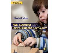 Elizabeth Wood Play, Learning and the Early Childhood Curriculum (Tascabile)