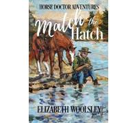 Elizabeth Woolsey Match the Hatch (Tascabile)
