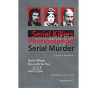 Elizabeth Yardley Adam Lynes Serial Killers and the Phenomenon of S (Tascabile)