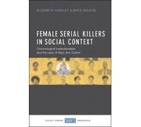 Elizabeth Yardley David W Female Serial Killers in Social Co (Copertina rigida)
