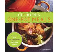 Elizabeth Yarnell Glorious One-Pot Meals (Tascabile)