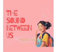 Elizabeth Yeung The Sound Between Us (Tascabile)