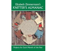 Elizabeth Zimmermann Knitter's Almanac (Tascabile)