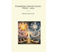 Elizabethan Sonnet Cycles: Phillis - Licia