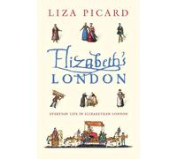 Elizabeth's London: Everyday Life in Elizabethan London