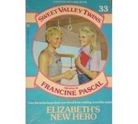 ELIZABETH'S NEW HERO (Sweet Valley Twins) by Francine Pascal (1989-09-01)