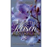 Elizabeth's Reisen: Australien: Eine Variation von Stolz und Vorurteil: 4