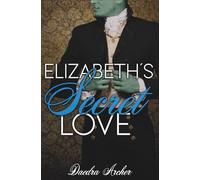 Elizabeth's Secret Love: A Spicy Pride and Prejudice Romantasy Variation