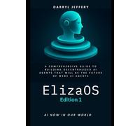 ElizaOS: A Comprehensive Guide to Building Decentralized AI Agents that will be the future of Web3 Ai Agents
