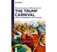 Elizaveta Gaufman Bharath Ganesh The Trump Carnival (Copertina rigida)