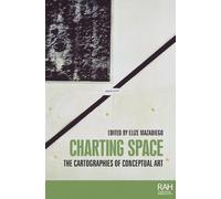 Elize Mazadiego Charting Space (Copertina rigida) Rethinking Art's Histories