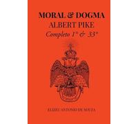 Elizeu Ant Nio de Souza Moral E Dogma - Albert Pike (Tascabile)