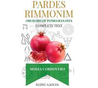 Elizeu Antonio de Pardes Rimonim - Pomegranate Orchard (moshe Cordo (Tascabile)