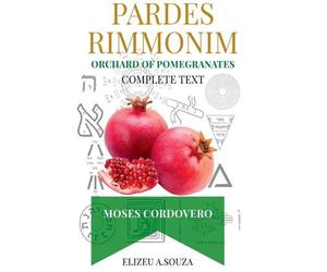 Elizeu Antonio de Pardes Rimonim - Pomegranate Orchard (moshe Cordo (Tascabile)